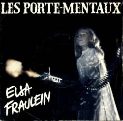 Les Porte-Mentaux : Elsa Fraulein